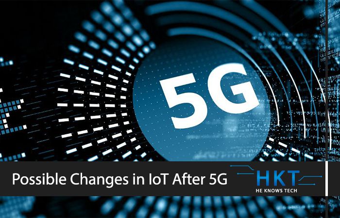 World after 5G and the Possible Changes in IoT