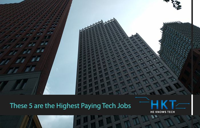 These 5 are the Highest Paying Tech Jobs