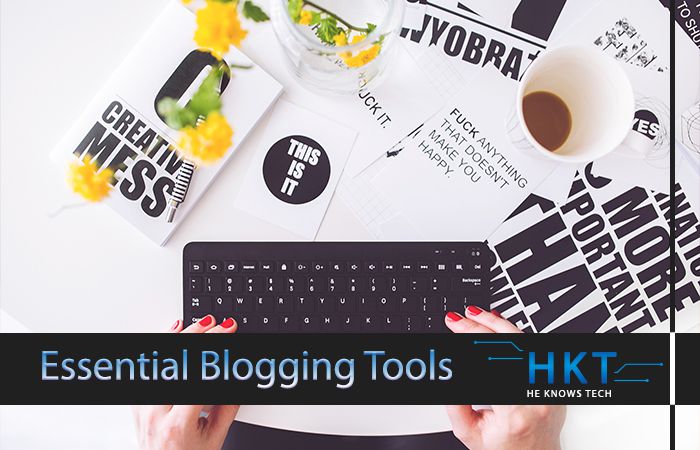 These 8 Brilliant Tools will help you Empower your Blogging