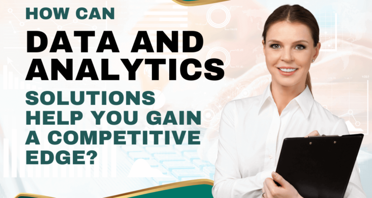 Data analytics for competitive edge